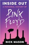 Inside Out A Personal History of Pink Floyd by Nick Mason