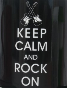 Keep Calm and Rock On
