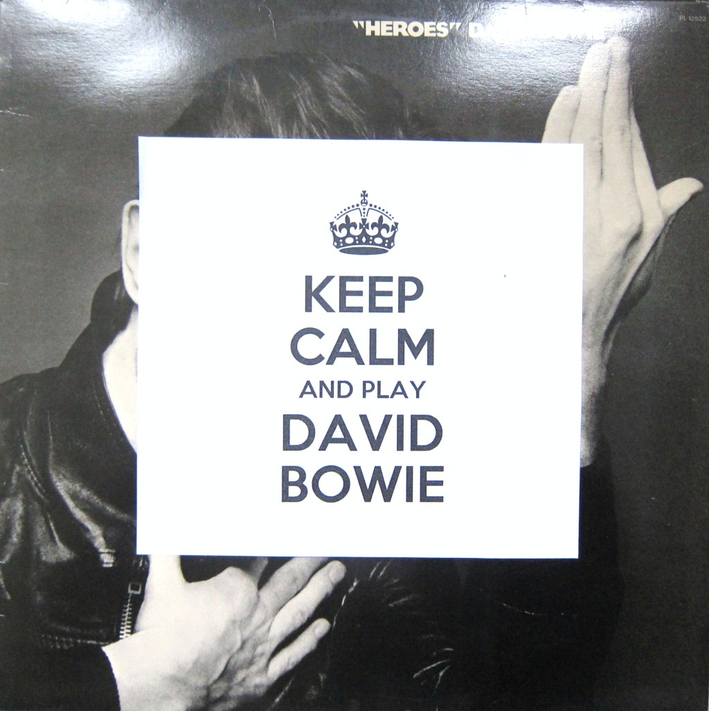 Keep Calm and Play David Bowie
