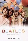 The Beatles The Biography, Bob Spitz